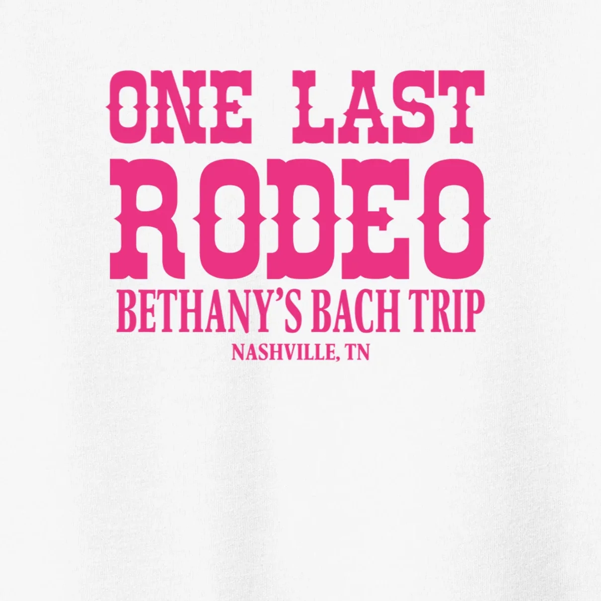 ONE LAST RODEO Bach Trip Nashville Customizable Toddler T-Shirt - Front - Close-up