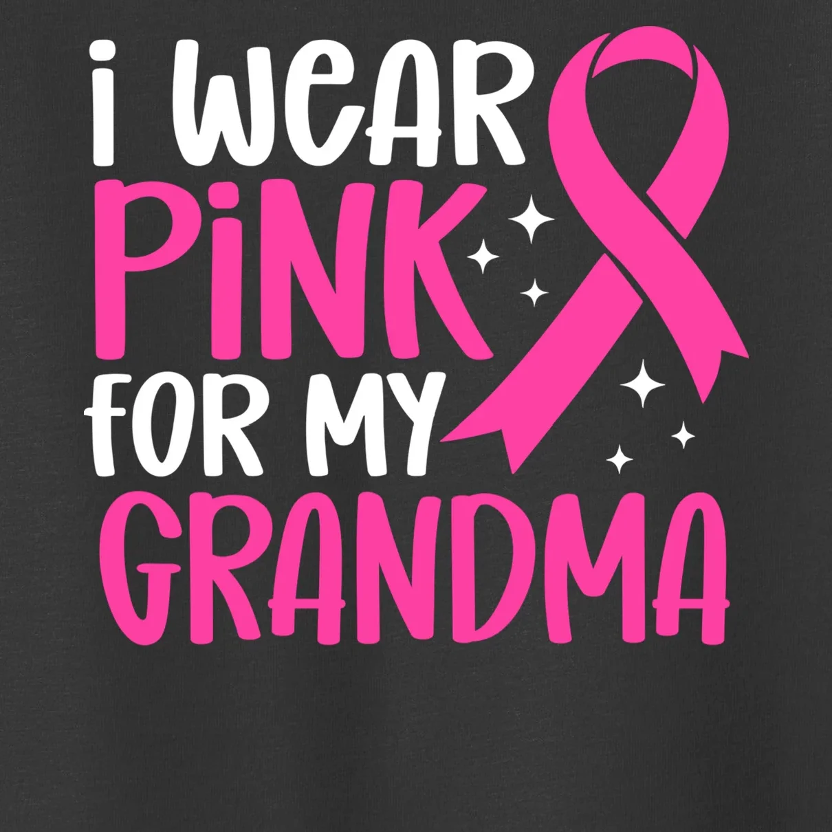 I Wear Pink For My Custom Text Personalized Breast Cancer Awareness Custom Name Toddler T-Shirt - Front - Close-up
