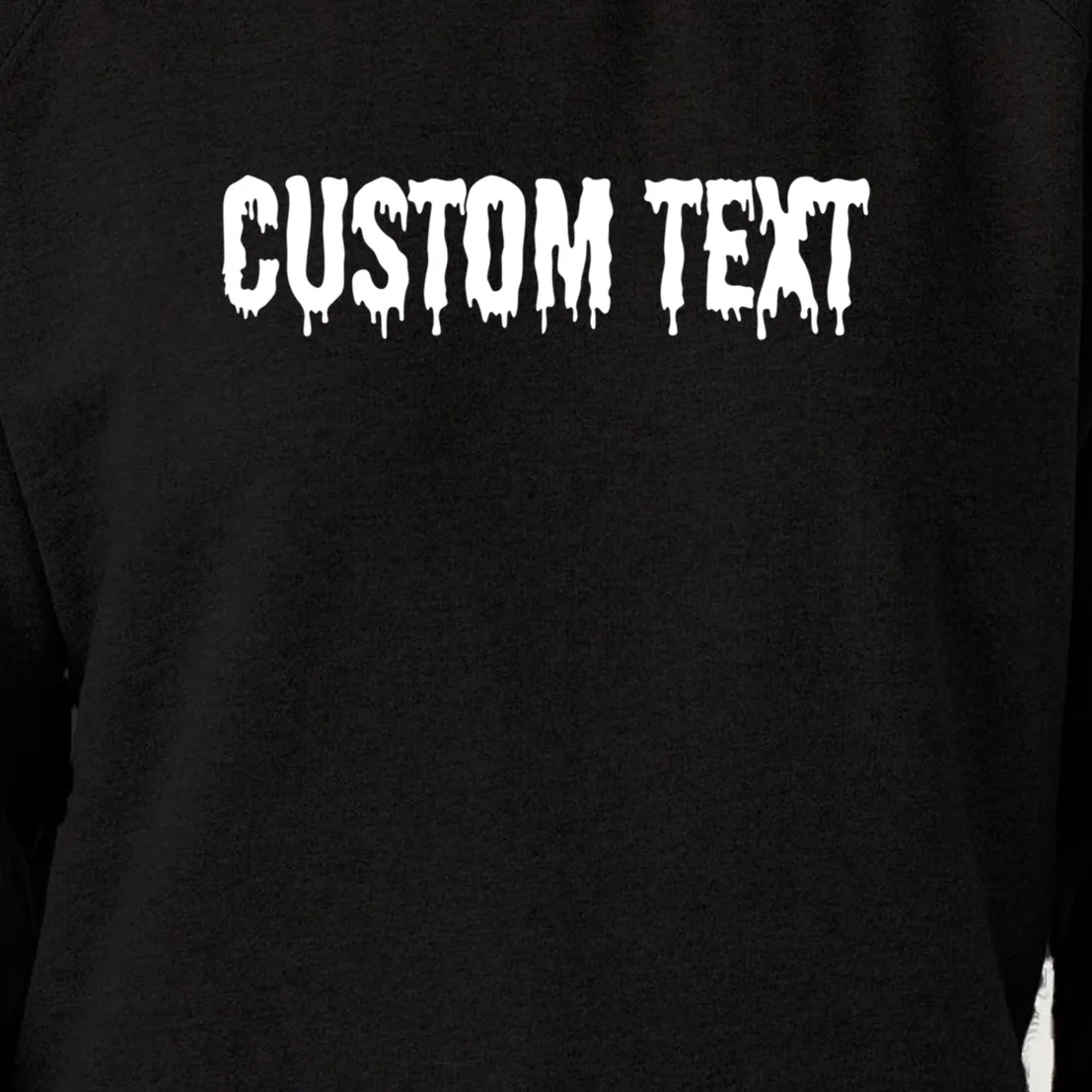 Personalized Custom Text – Stylish Font - Make your own Women's Sweatshirt - Front - Close-up