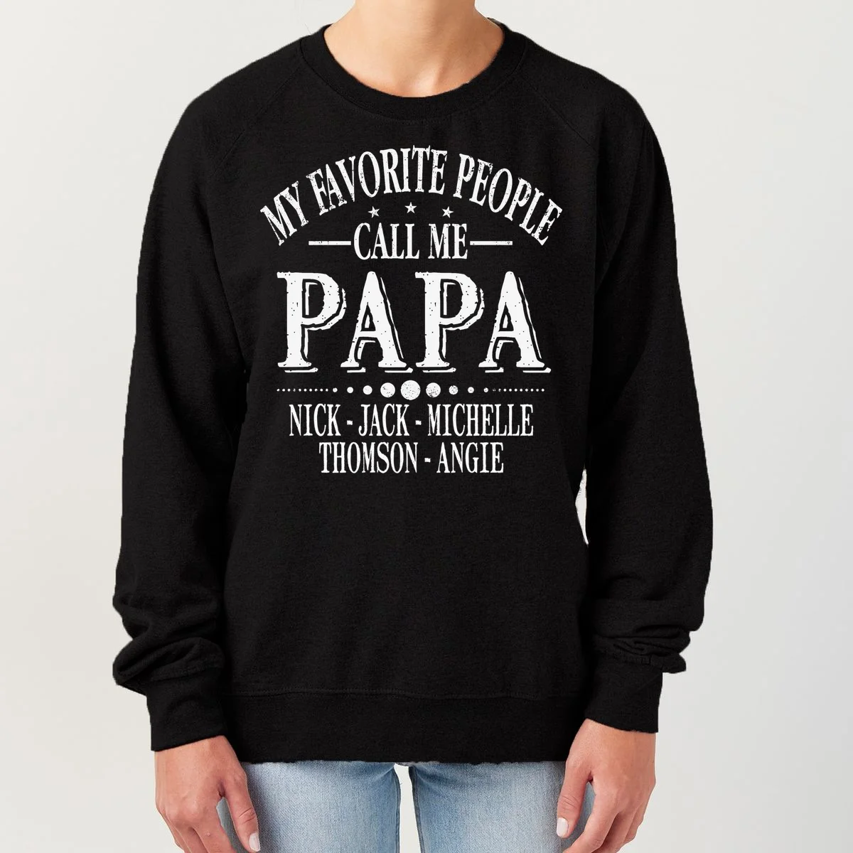 Personalized My Favorite People Call Me Papa Custom Dad, Women's Sweatshirt - Front