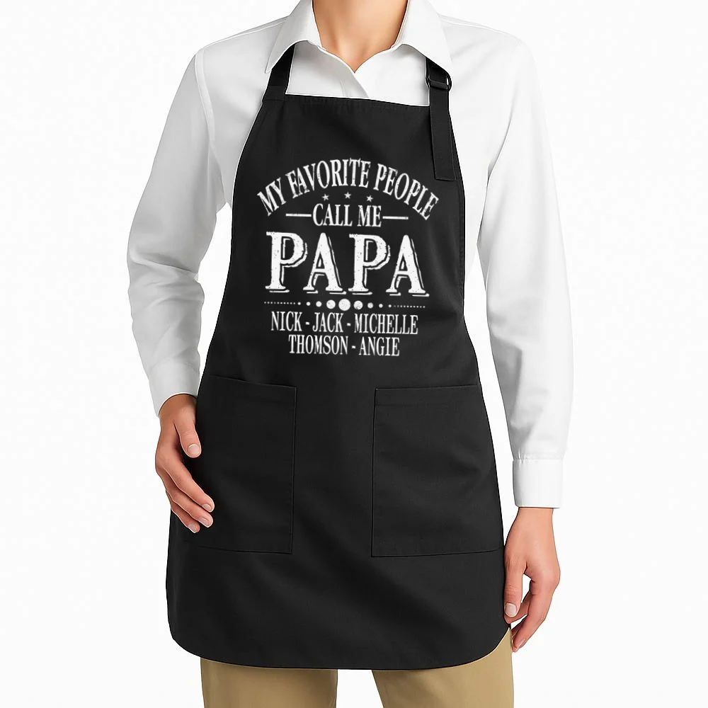 Personalized My Favorite People Call Me Papa Custom Dad, Apron - Front 1