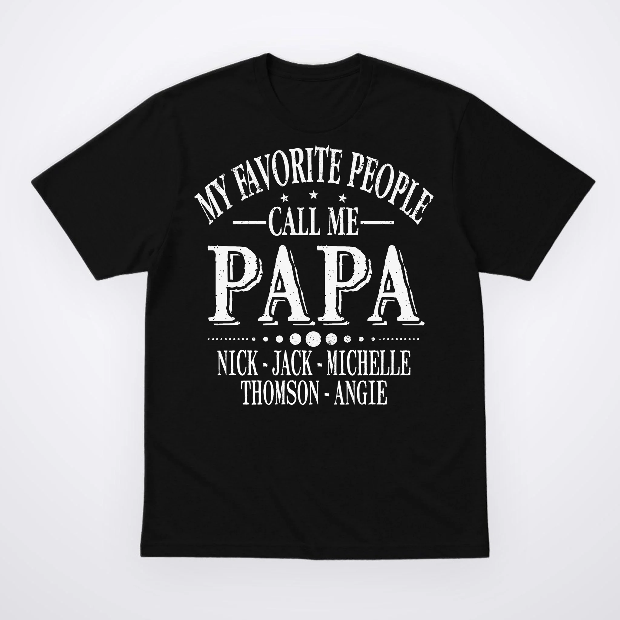 Personalized My Favorite People Call Me Papa Custom Dad, Men's T-Shirt - Front