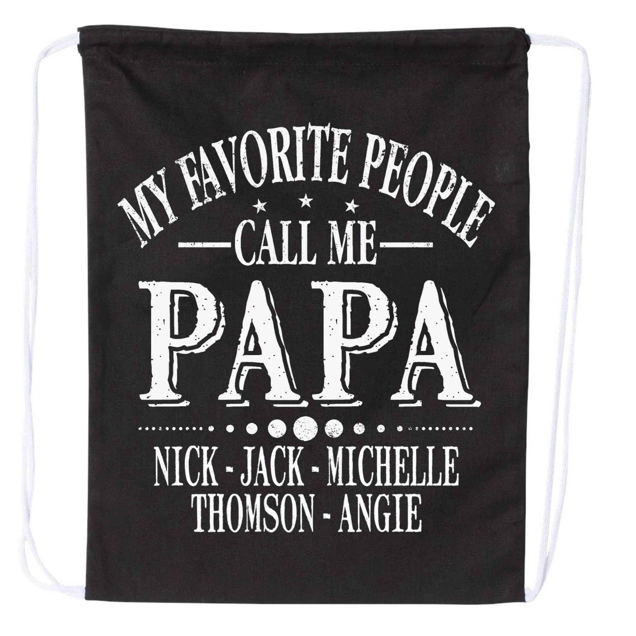 Personalized My Favorite People Call Me Papa Custom Dad, Drawstring Bag - Front