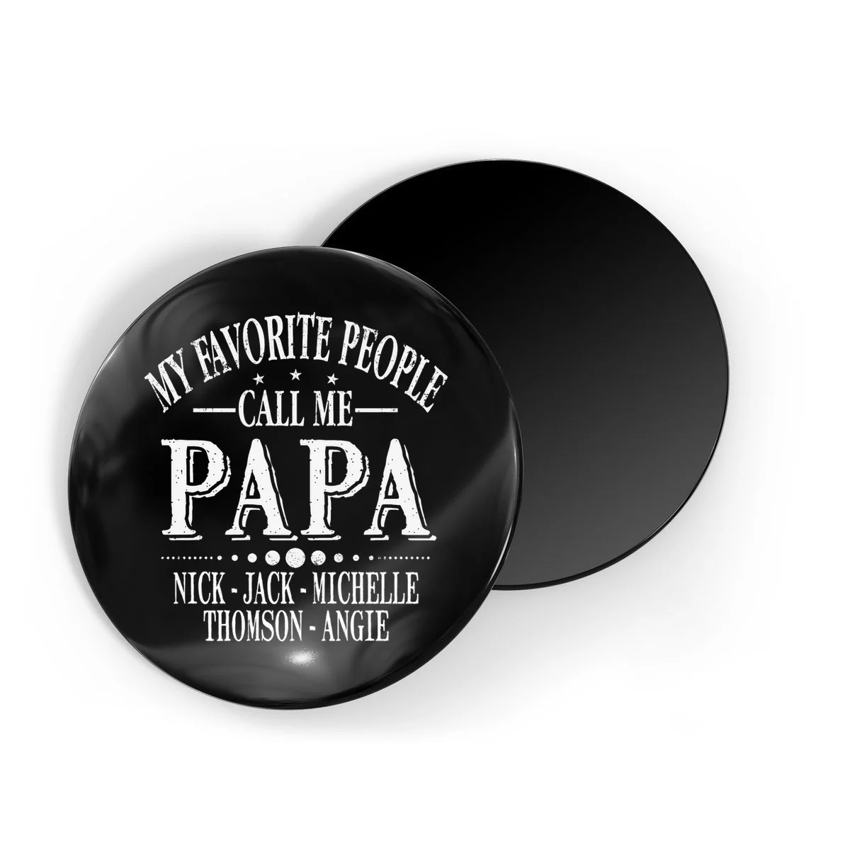 Personalized My Favorite People Call Me Papa Custom Dad, Magnet - Front