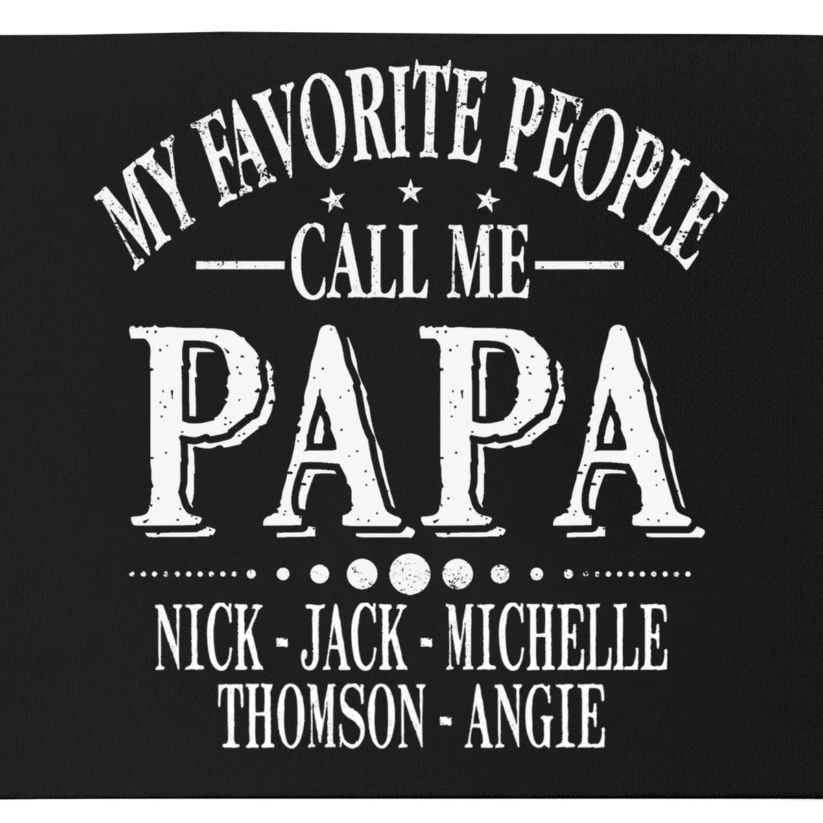 Personalized My Favorite People Call Me Papa Custom Dad, Mouse Pad - Front - Close-up