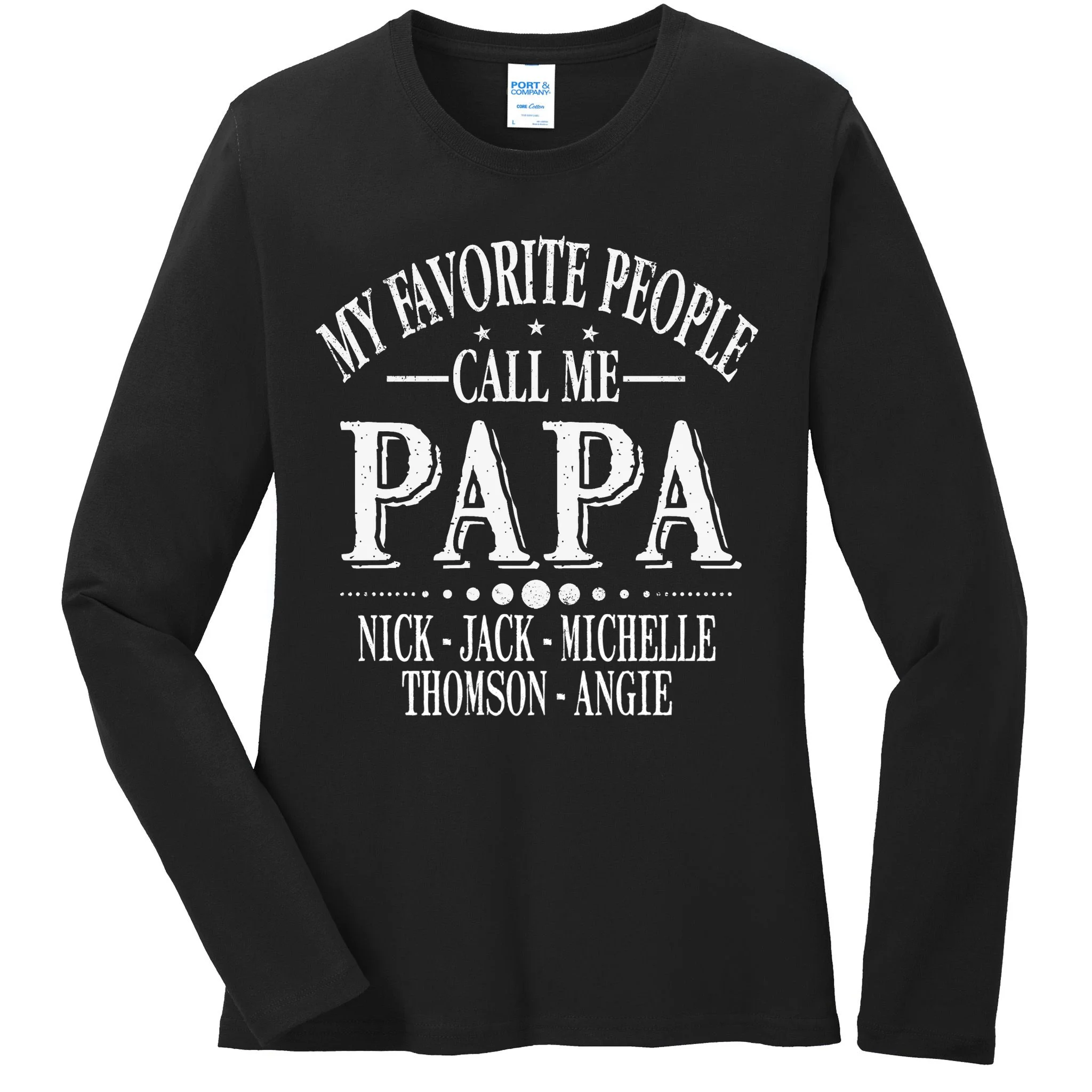 Personalized My Favorite People Call Me Papa Custom Dad, Women's Long Sleeve Shirt - Front
