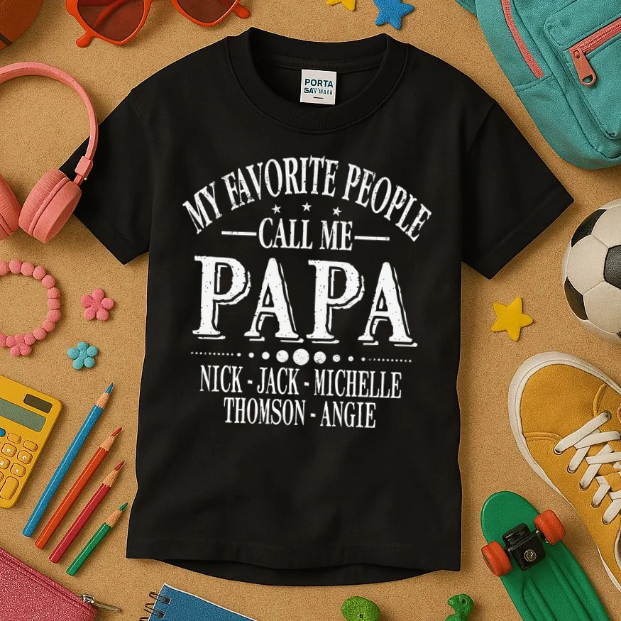 Personalized My Favorite People Call Me Papa Custom Dad, Kids T-Shirt - Front 2