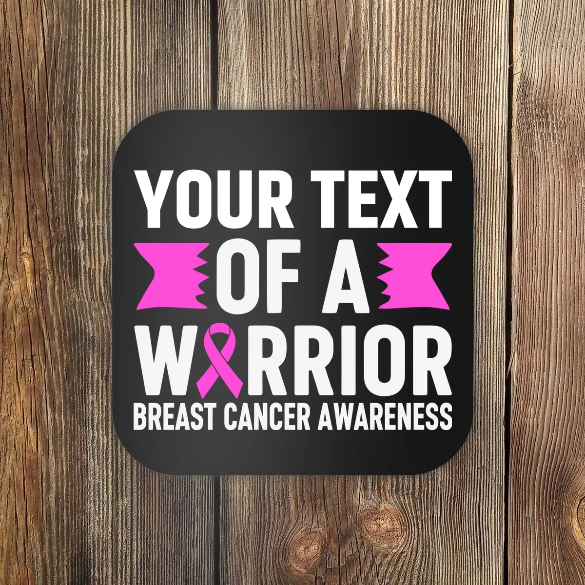 Personalized OF A WARRIOR Breast Cancer Awareness Custom Coaster - Front