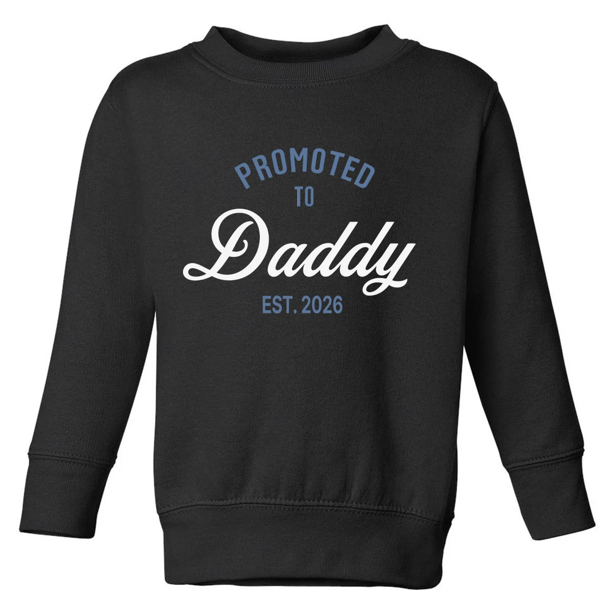 Promoted To Daddy Personalized Toddler Sweatshirt Gift - Front