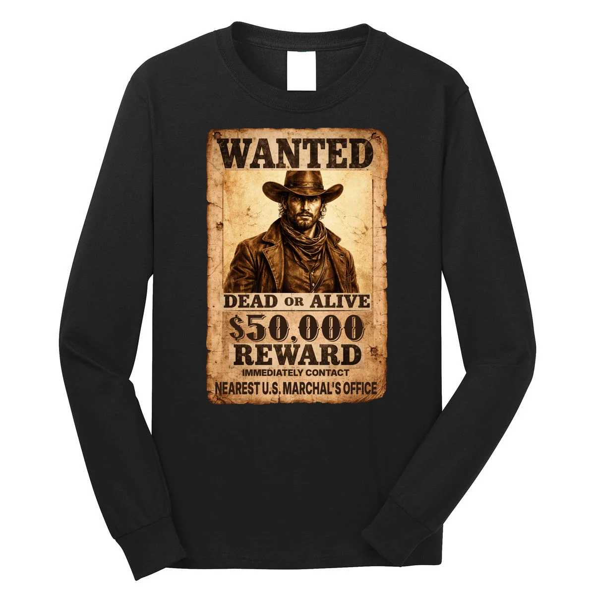 Personalized Wanted Poster Custom Text Long Sleeve Shirt - Front