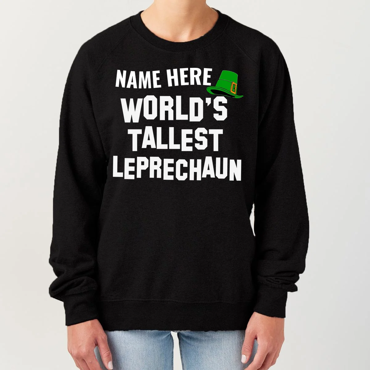 Personalized World's Tallest Leprechaun Custom Name St Patricks Day Women's Sweatshirt - Front