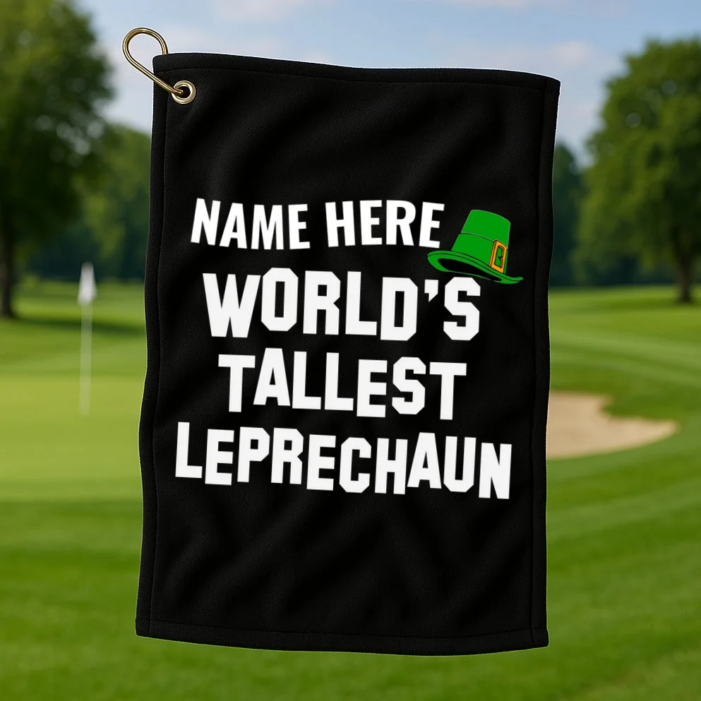 Personalized World's Tallest Leprechaun Custom Name St Patricks Day Golf Towel - Front 1
