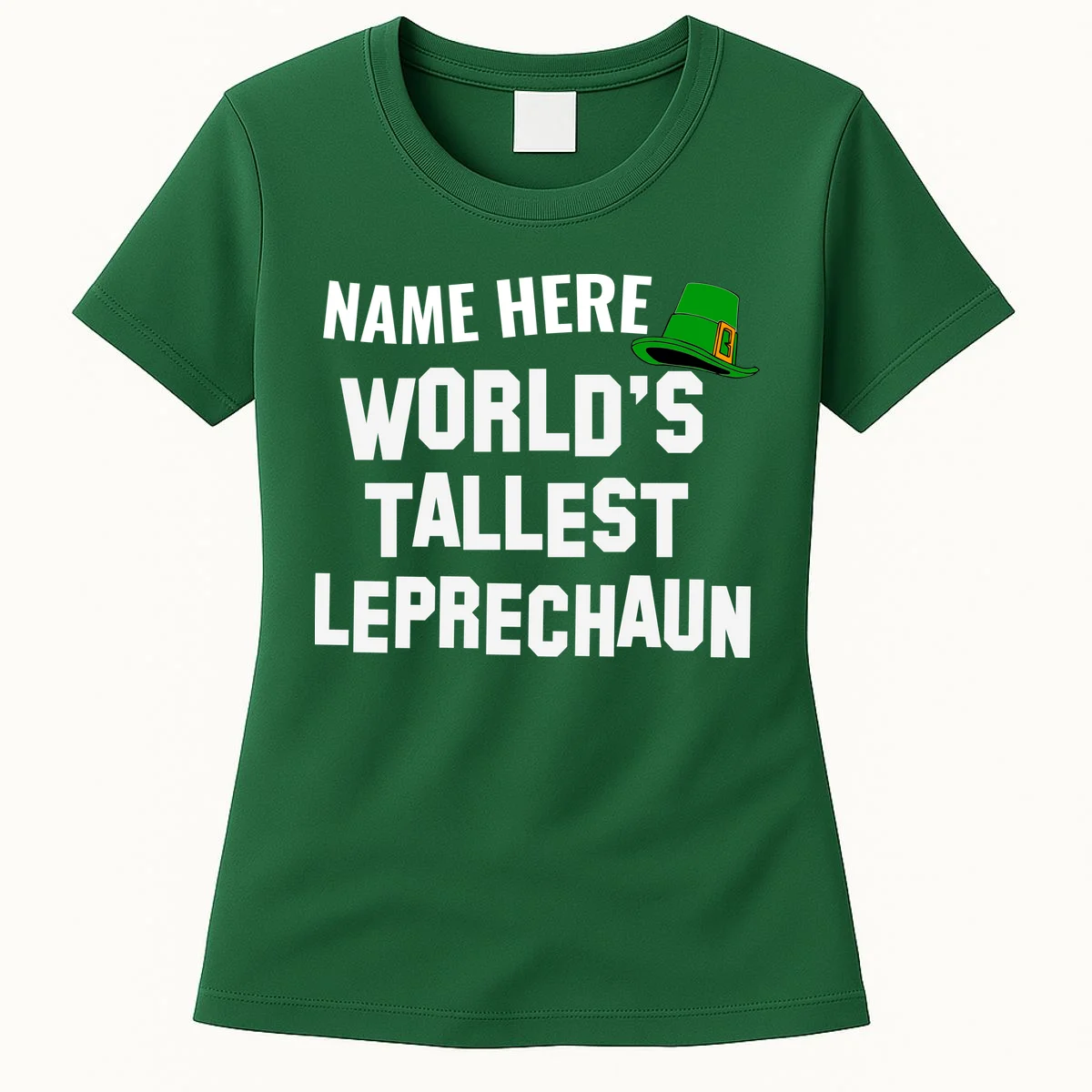 Personalized World's Tallest Leprechaun Custom Name St Patricks Day Women's T-Shirt - Front