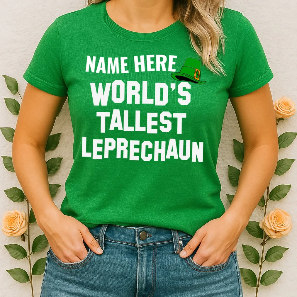 Personalized World's Tallest Leprechaun Custom Name St Patricks Day Women's T-Shirt - Front 1