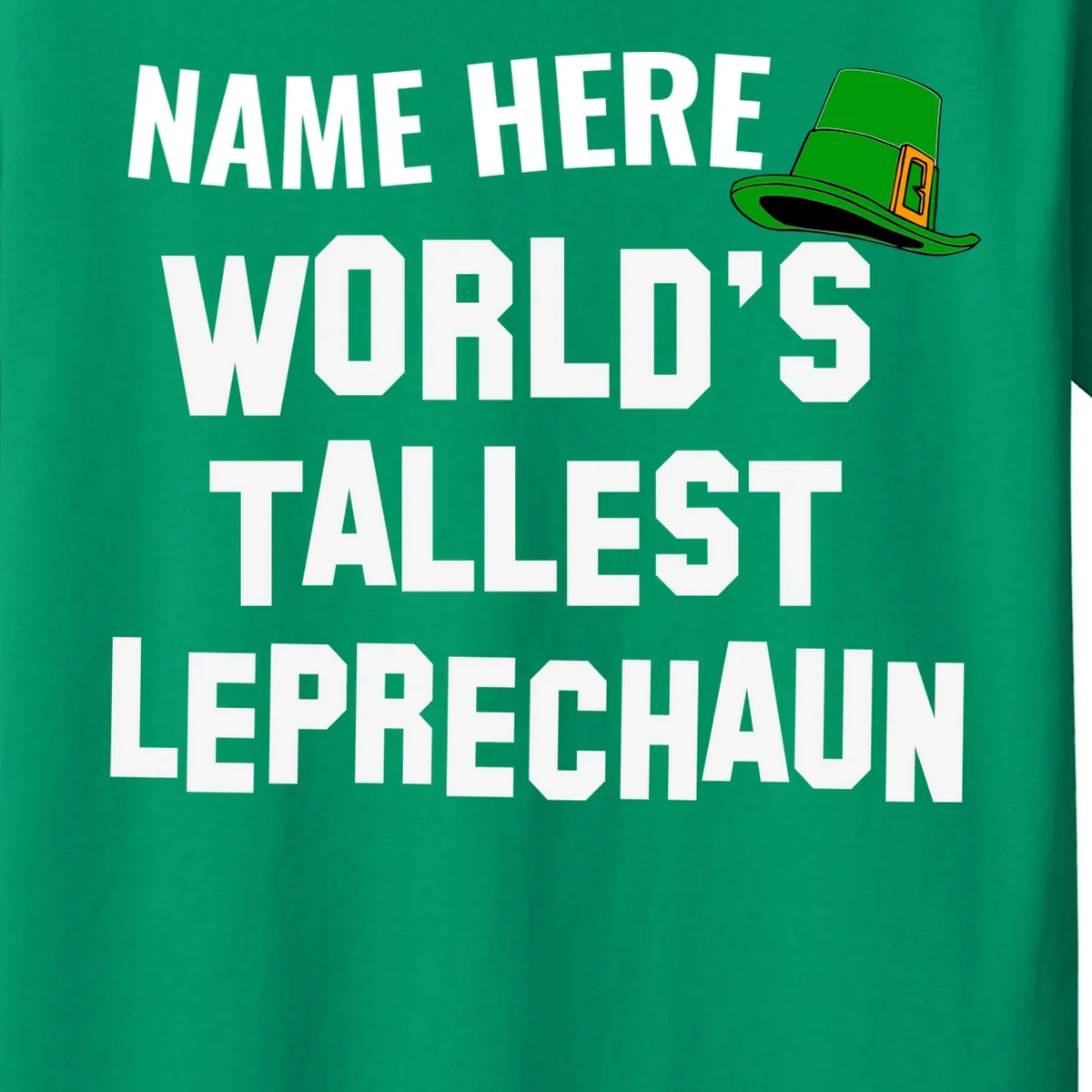 Personalized World's Tallest Leprechaun Custom Name St Patricks Day Kids T-Shirt - Front - Close-up
