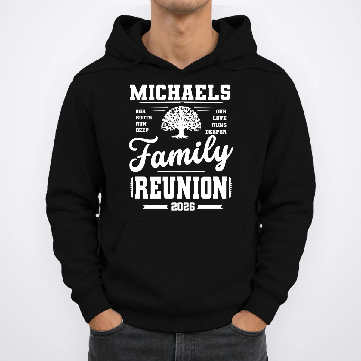 Roots Run Deep Custom Family Reunion Personalized Custom Name and Year Men's Hoodie - Front 1