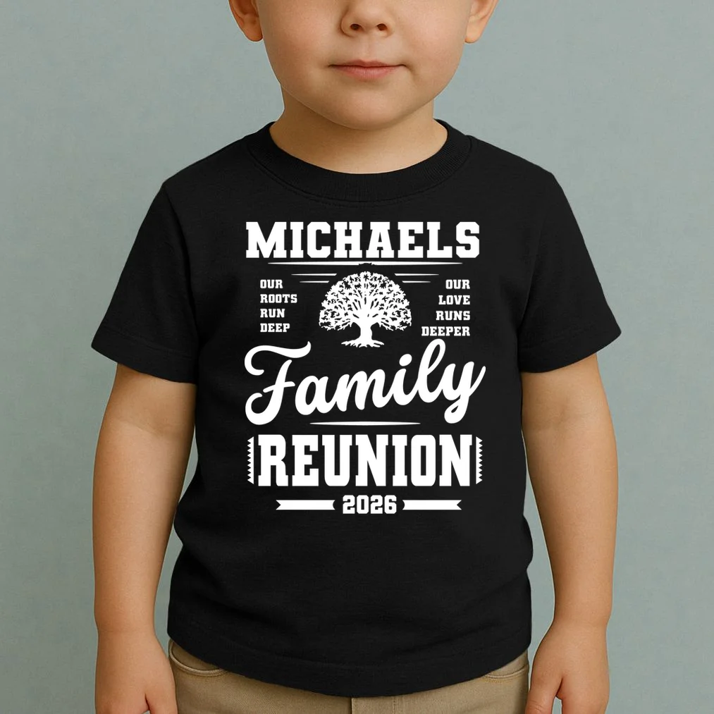 Roots Run Deep Custom Family Reunion Personalized Custom Name and Year Toddler T-Shirt - Front 1