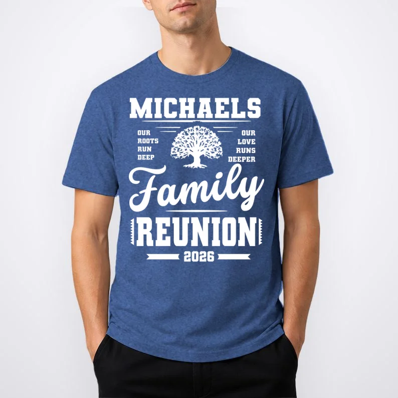 Roots Run Deep Custom Family Reunion Personalized Custom Name and Year T-Shirt - Front 1