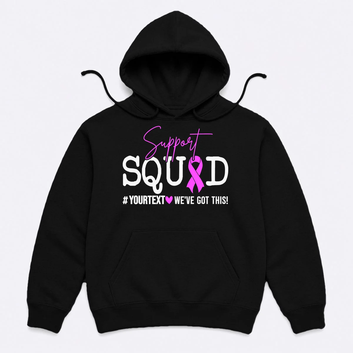 Support Squad Breast Cancer Awareness Pink Ribbon Personalized Custom Text Hoodie - Front