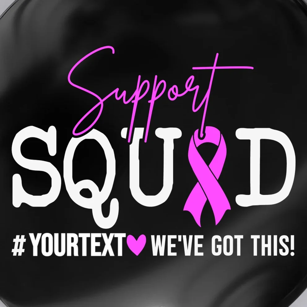 Support Squad Breast Cancer Awareness Pink Ribbon Personalized Custom Text Button - Front - Close-up