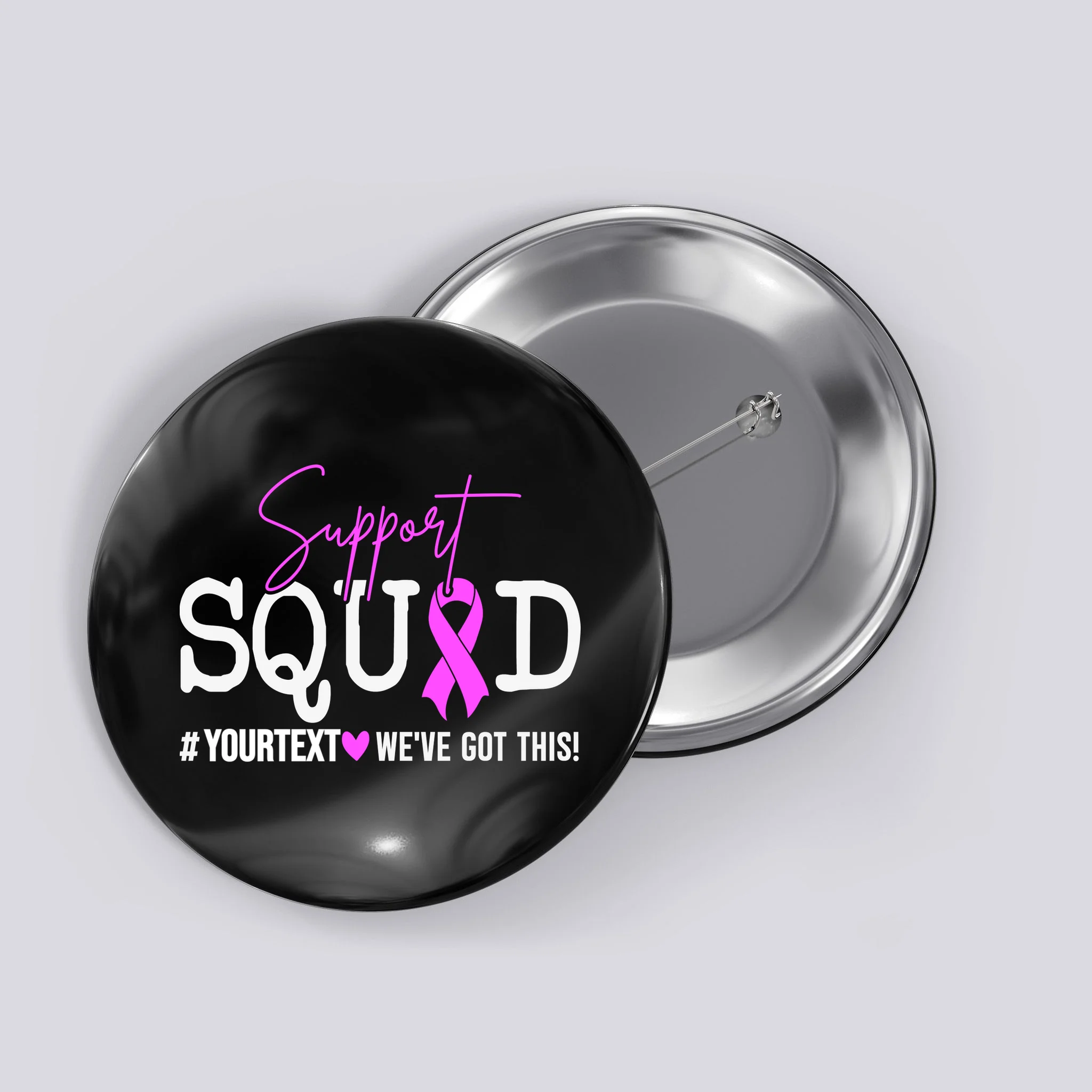 Support Squad Breast Cancer Awareness Pink Ribbon Personalized Custom Text Button - Front