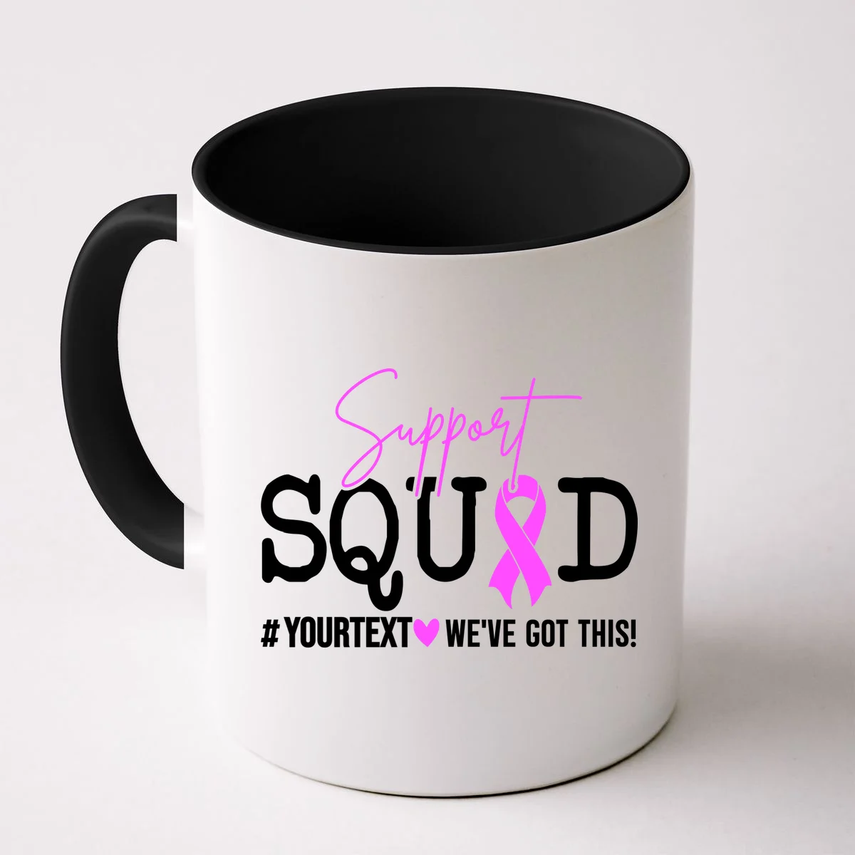 Support Squad Breast Cancer Awareness Pink Ribbon Personalized Custom Text Mug - Front