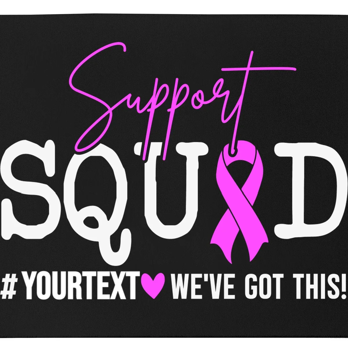 Support Squad Breast Cancer Awareness Pink Ribbon Personalized Custom Text Mouse Pad - Front - Close-up