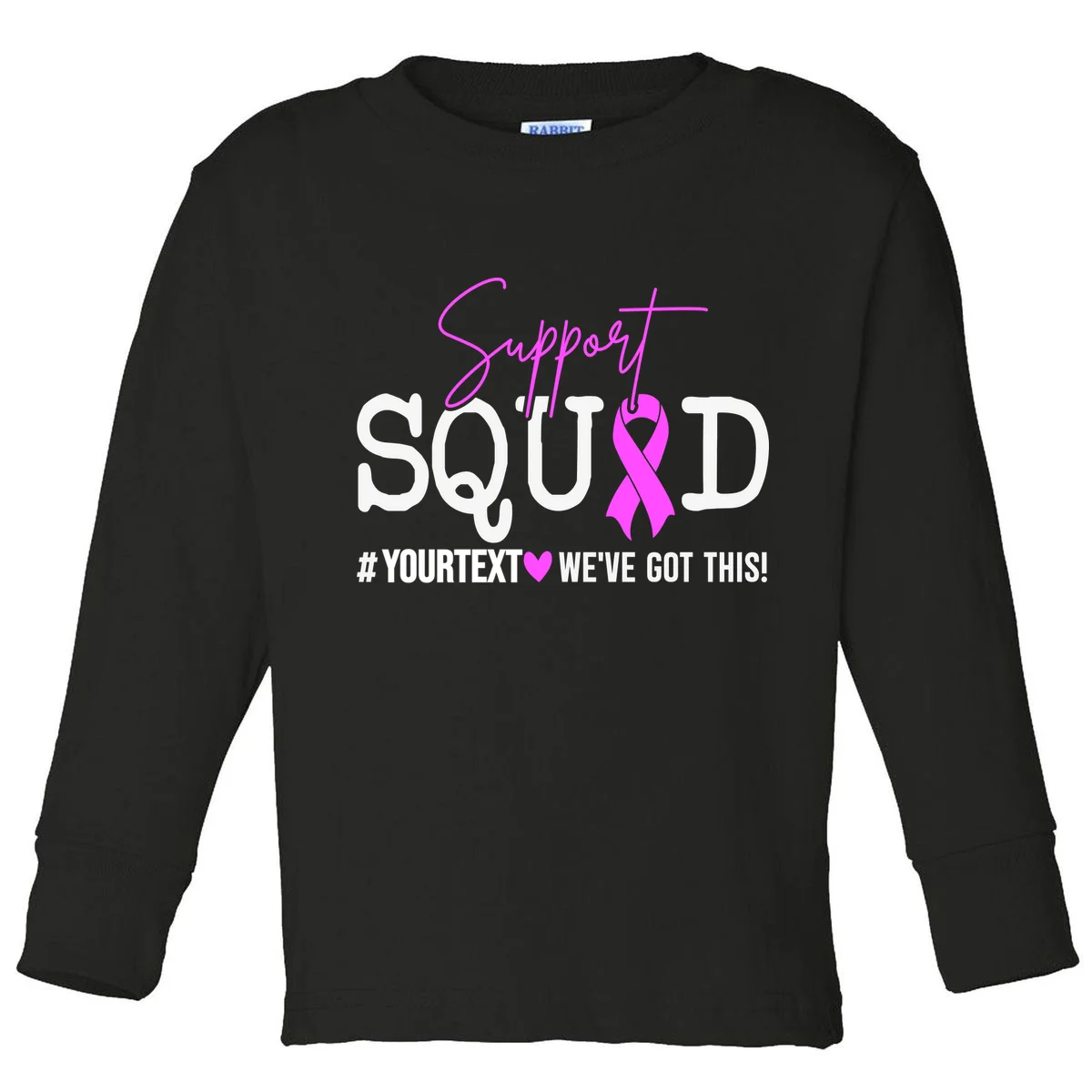 Support Squad Breast Cancer Awareness Pink Ribbon Personalized Custom Text Toddler Long Sleeve Shirt - Front