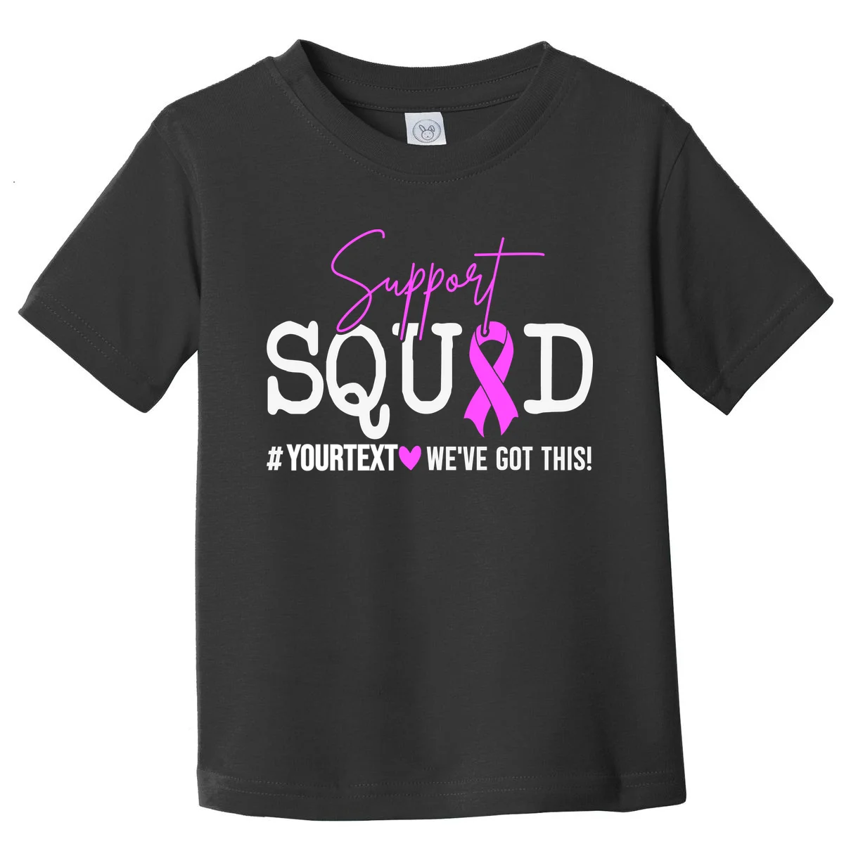 Support Squad Breast Cancer Awareness Pink Ribbon Personalized Custom Text Toddler T-Shirt - Front