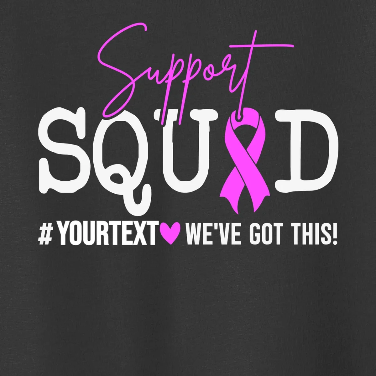 Support Squad Breast Cancer Awareness Pink Ribbon Personalized Custom Text Toddler T-Shirt - Front - Close-up