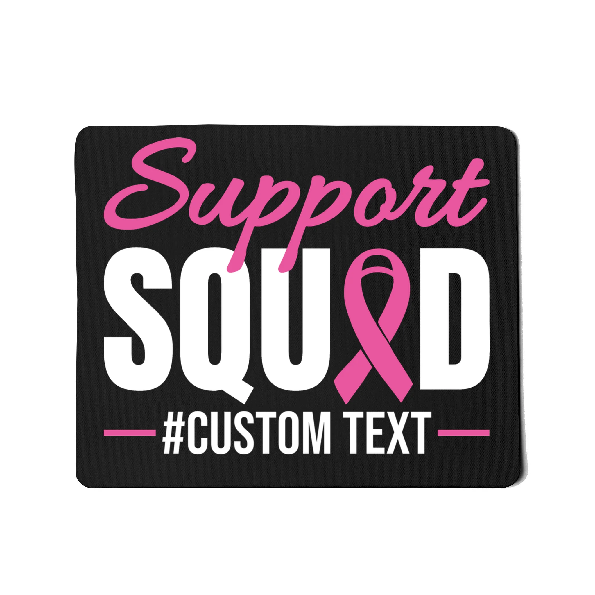 Support Squad Breast Cancer Awareness Personalized Text Mouse Pad - Front