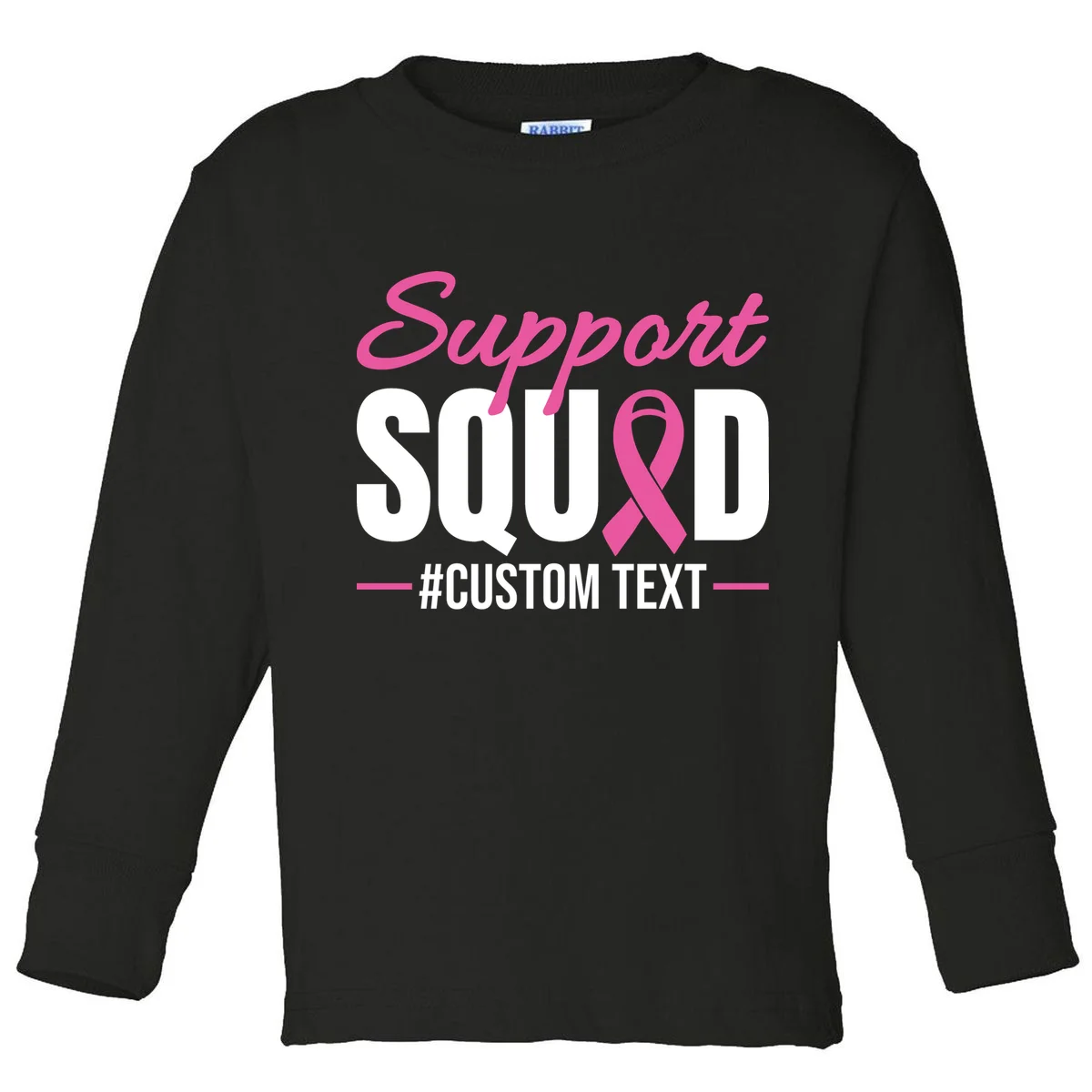 Support Squad Breast Cancer Awareness Personalized Text Toddler Long Sleeve Shirt - Front
