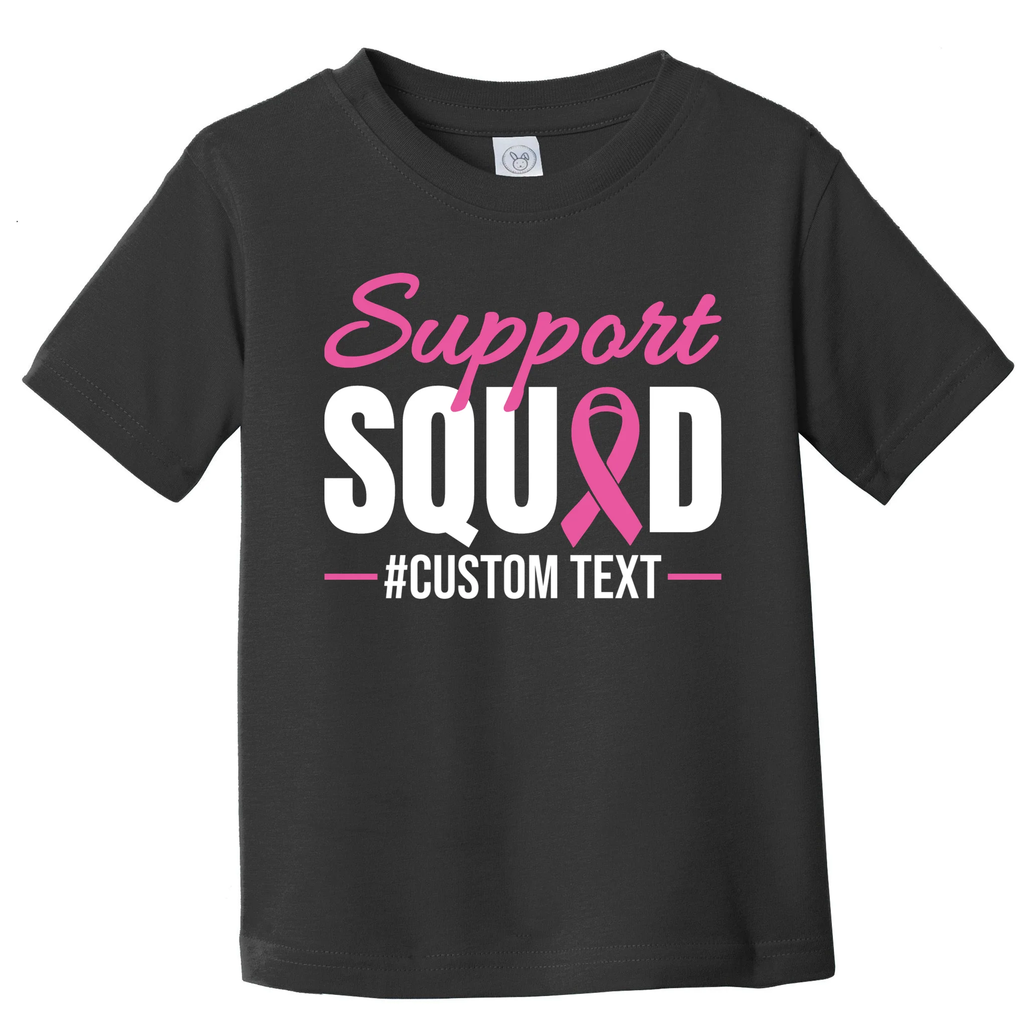 Support Squad Breast Cancer Awareness Personalized Text Toddler T-Shirt - Front