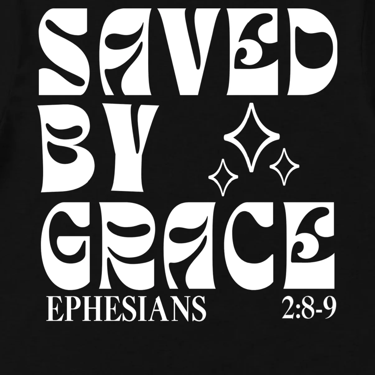 Saved By Grace Cute Custom Verses Bible Book Chapter Verses T-Shirt - Front - Close-up