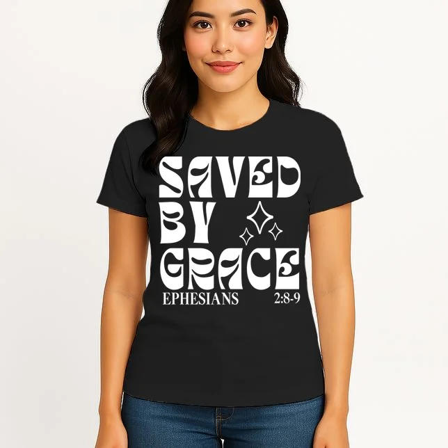 Saved By Grace Cute Custom Verses Bible Book Chapter Verses Women's T-Shirt - Front 3