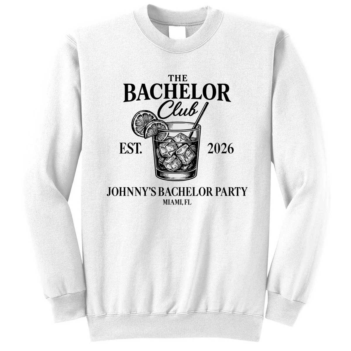 The Bachelor Club Custom Bachelor Party Sweatshirt - Front