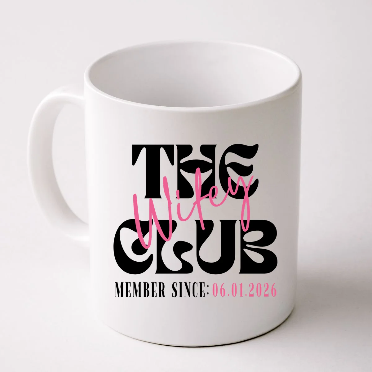 The Wifey Club Customizable Wedding Date Mug - Front