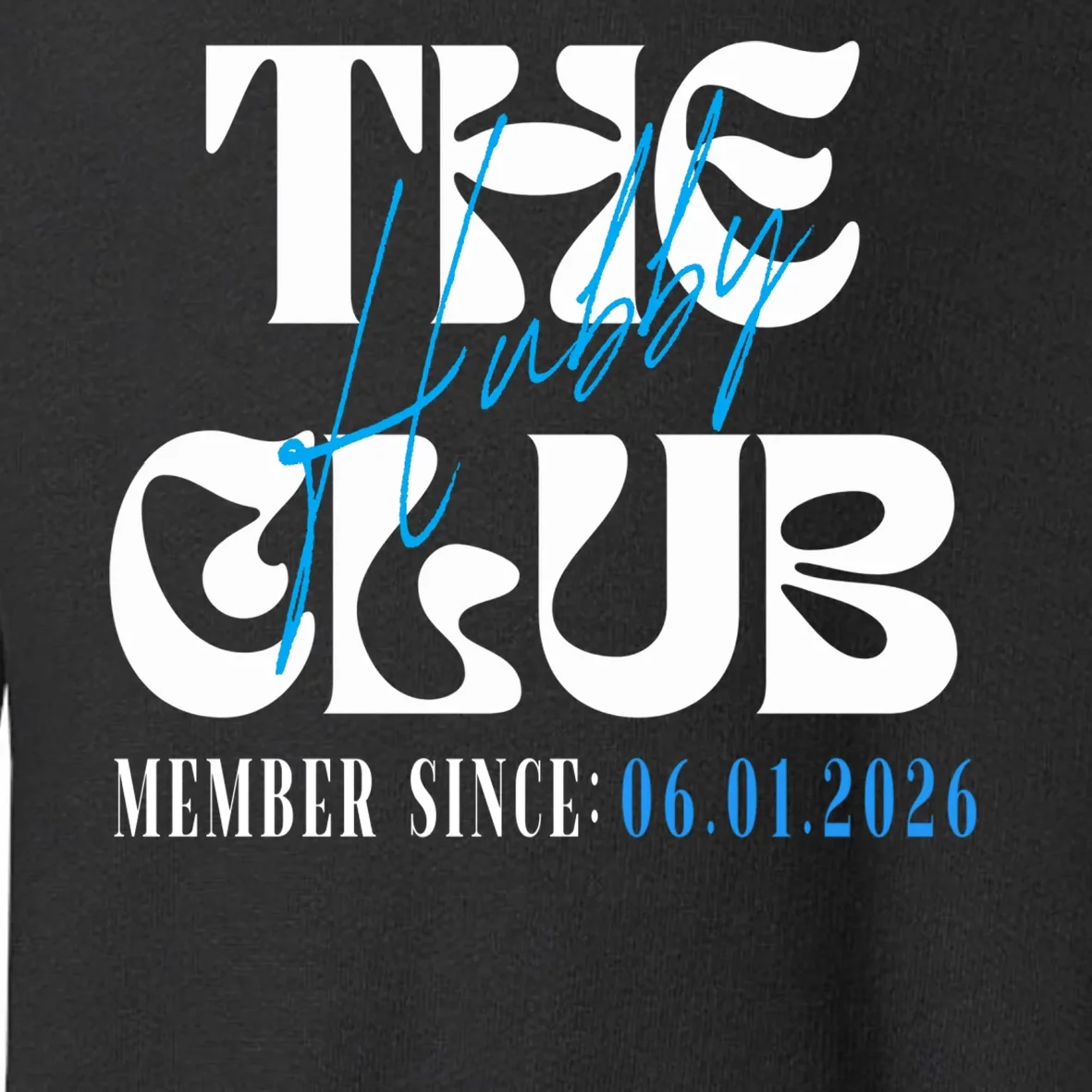 The Hubby Club Customizable Wedding Date Toddler Sweatshirt - Front - Close-up