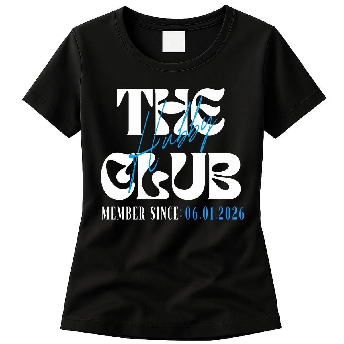 The Hubby Club Customizable Wedding Date Women's T-Shirt - Front