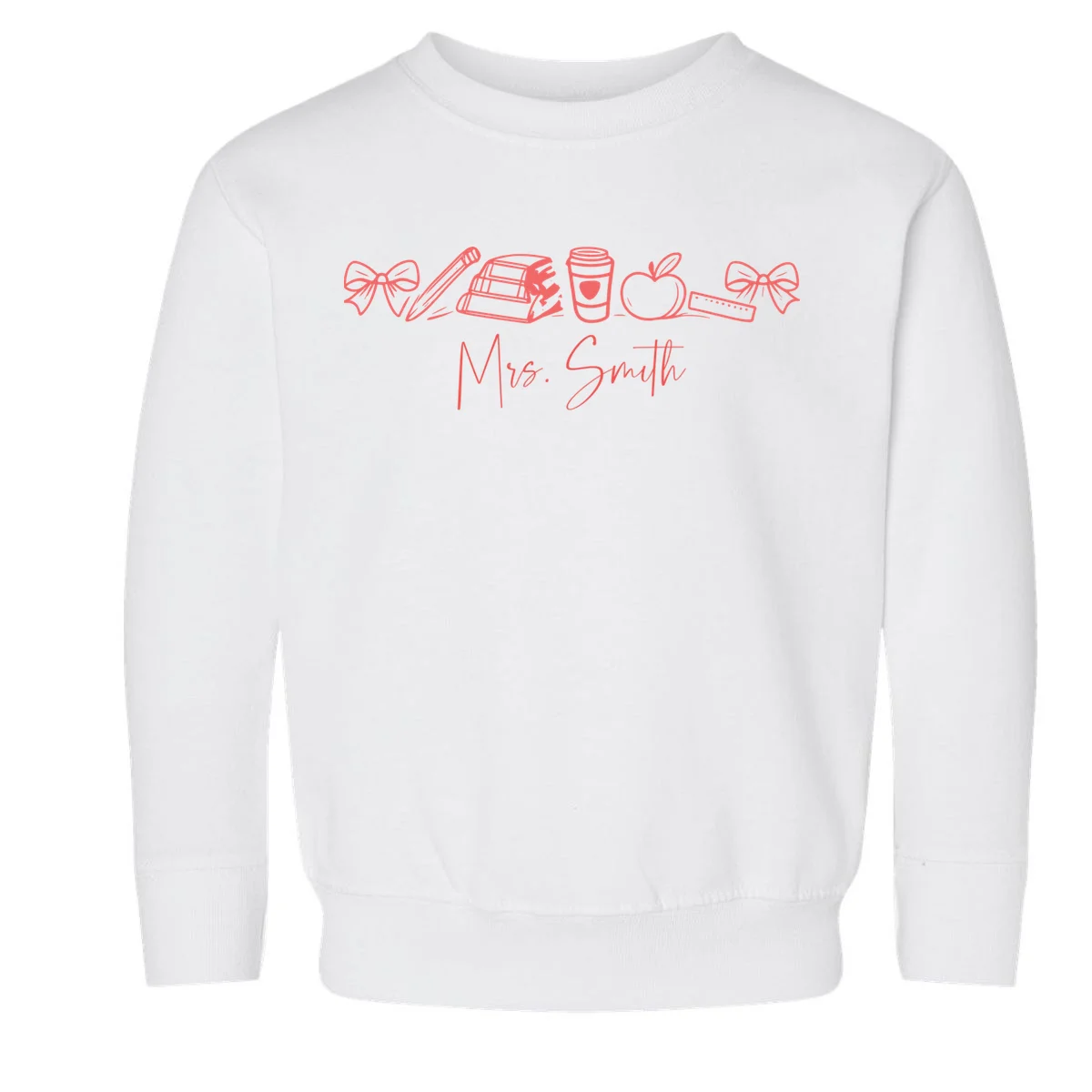 Teacher Name Custom Toddler Sweatshirt - Front