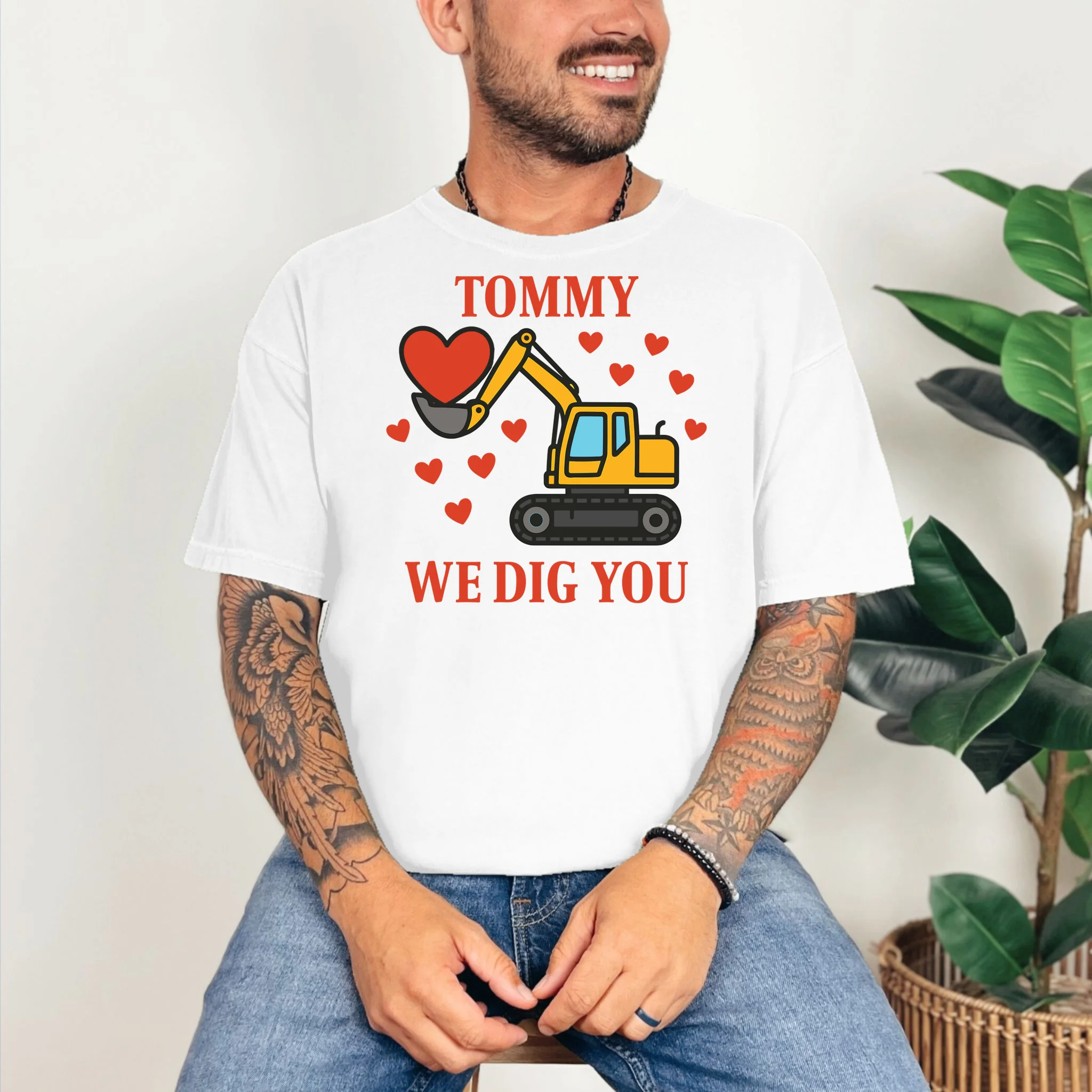 We Dig You Custom Name Birthday Construction Birthday Gift T-Shirt - Front 2