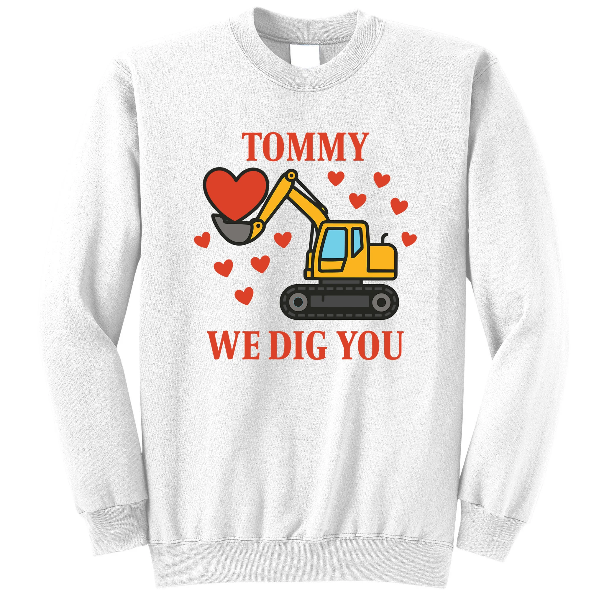We Dig You Custom Name Birthday Construction Birthday Gift Men's Sweatshirt - Front