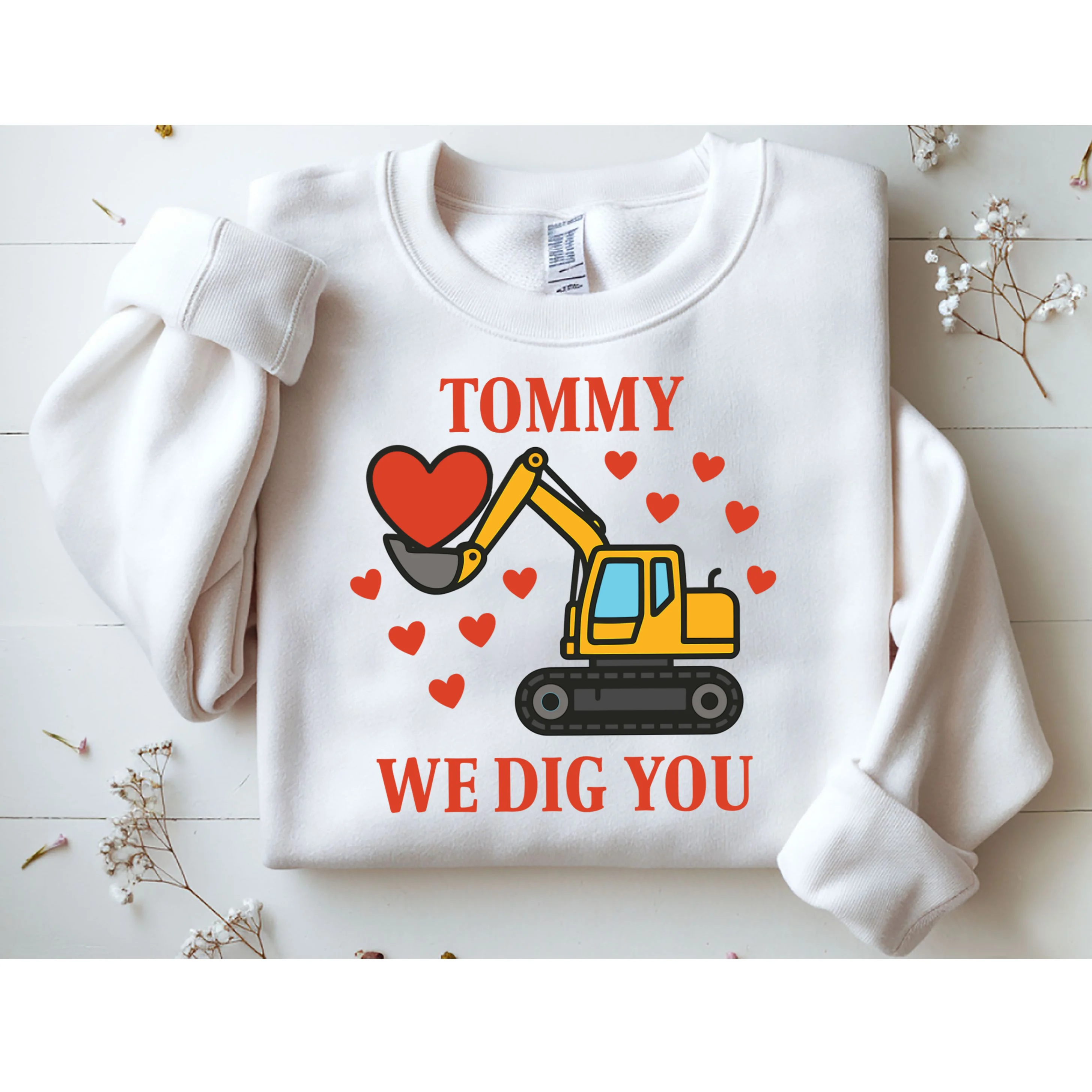 We Dig You Custom Name Birthday Construction Birthday Gift Sweatshirt - Front 1