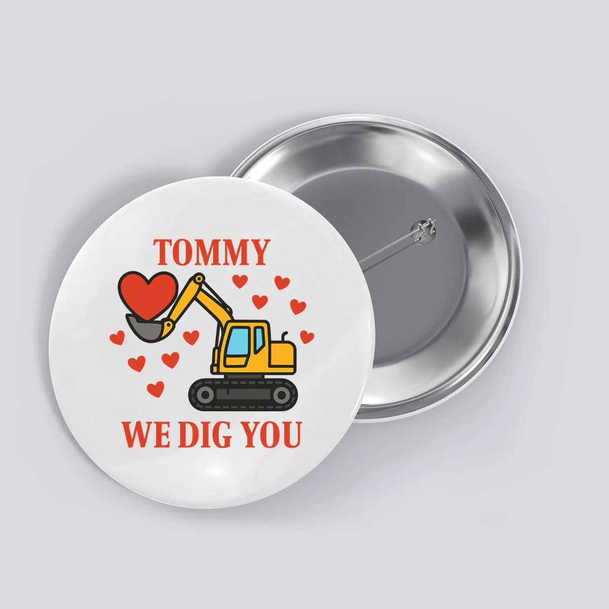 We Dig You Custom Name Birthday Construction Birthday Gift Button - Front