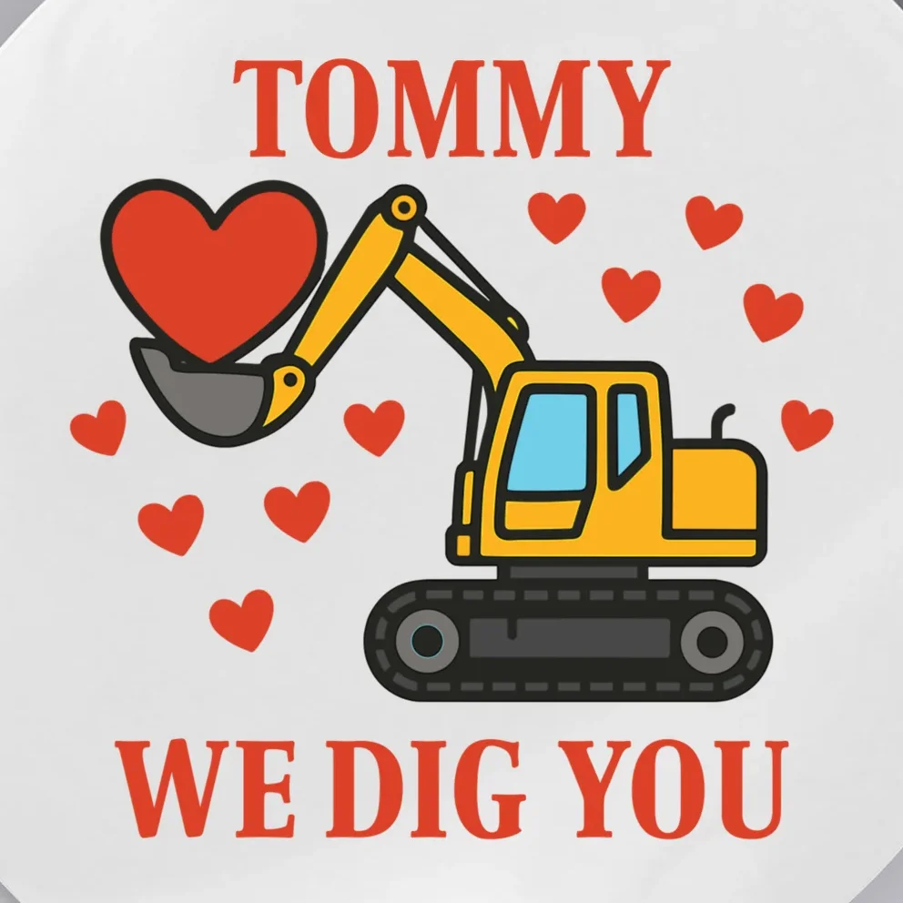 We Dig You Custom Name Birthday Construction Birthday Gift Button - Front - Close-up