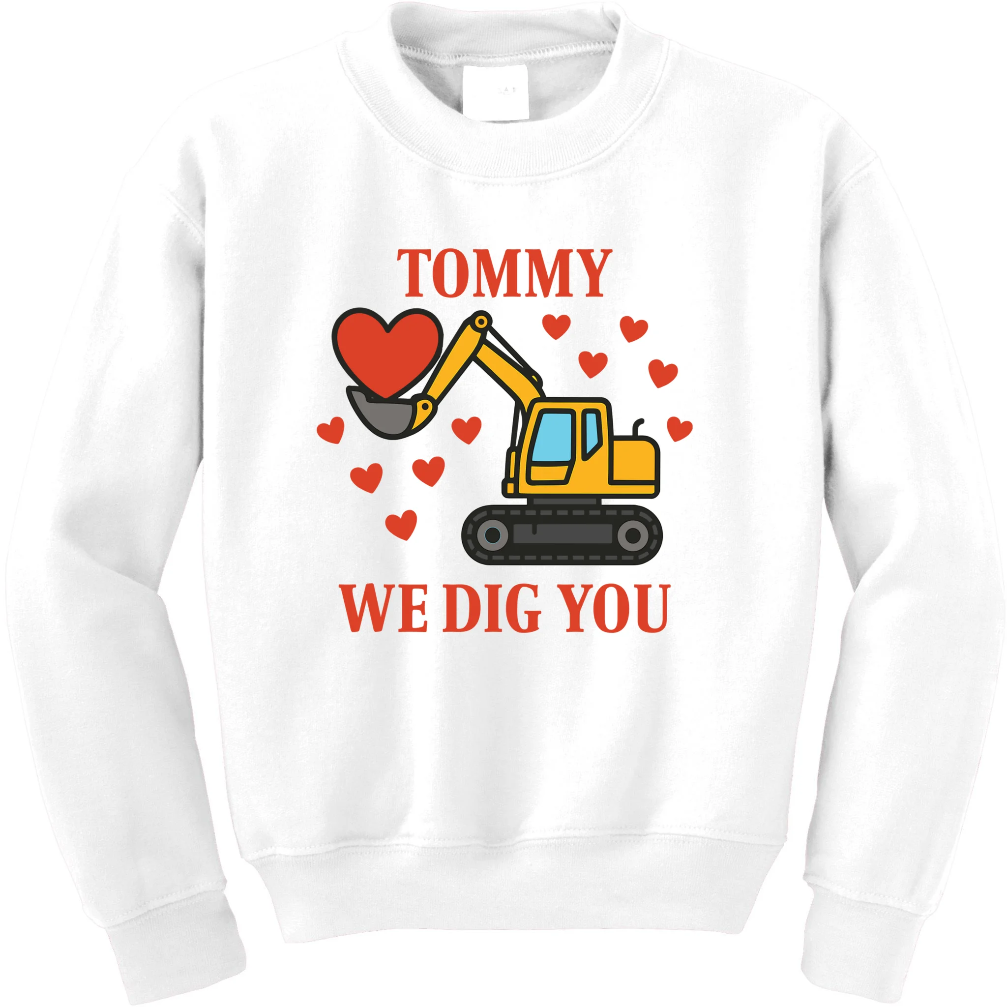 We Dig You Custom Name Birthday Construction Birthday Gift Kids Sweatshirt - Front