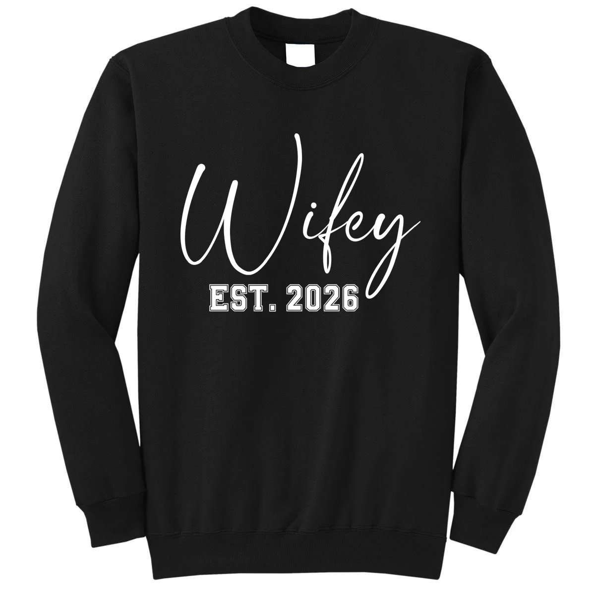 Wifey Personalized Wifey Est. 2026 Custom Year Sweatshirt - Front