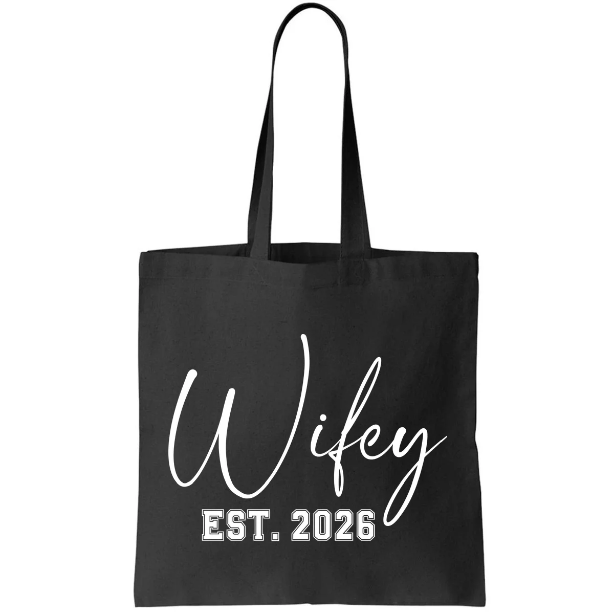 Wifey Personalized Wifey Est. 2026 Custom Year Tote Bag - Front