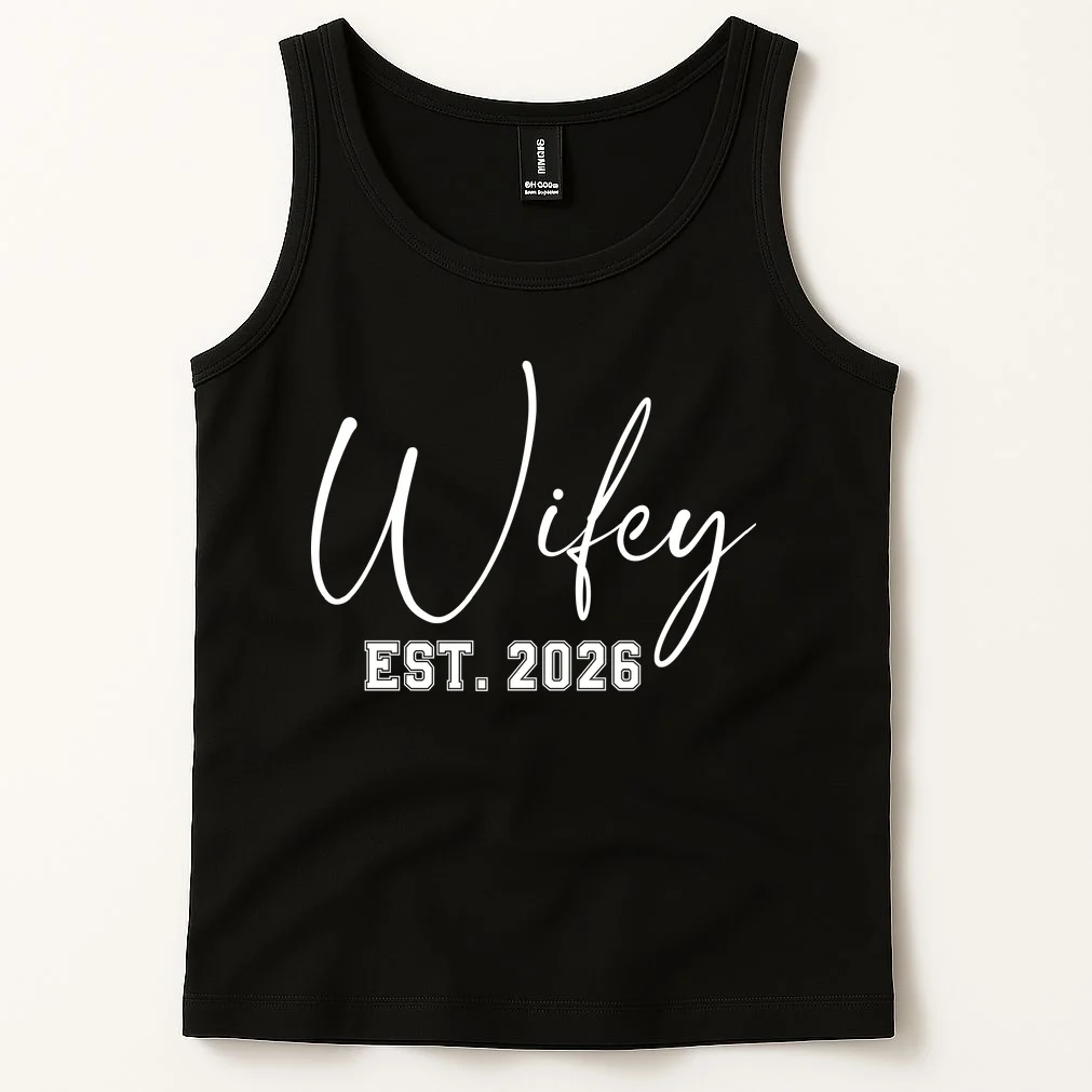 Wifey Personalized Wifey Est. 2026 Custom Year Tank Top - Front 1
