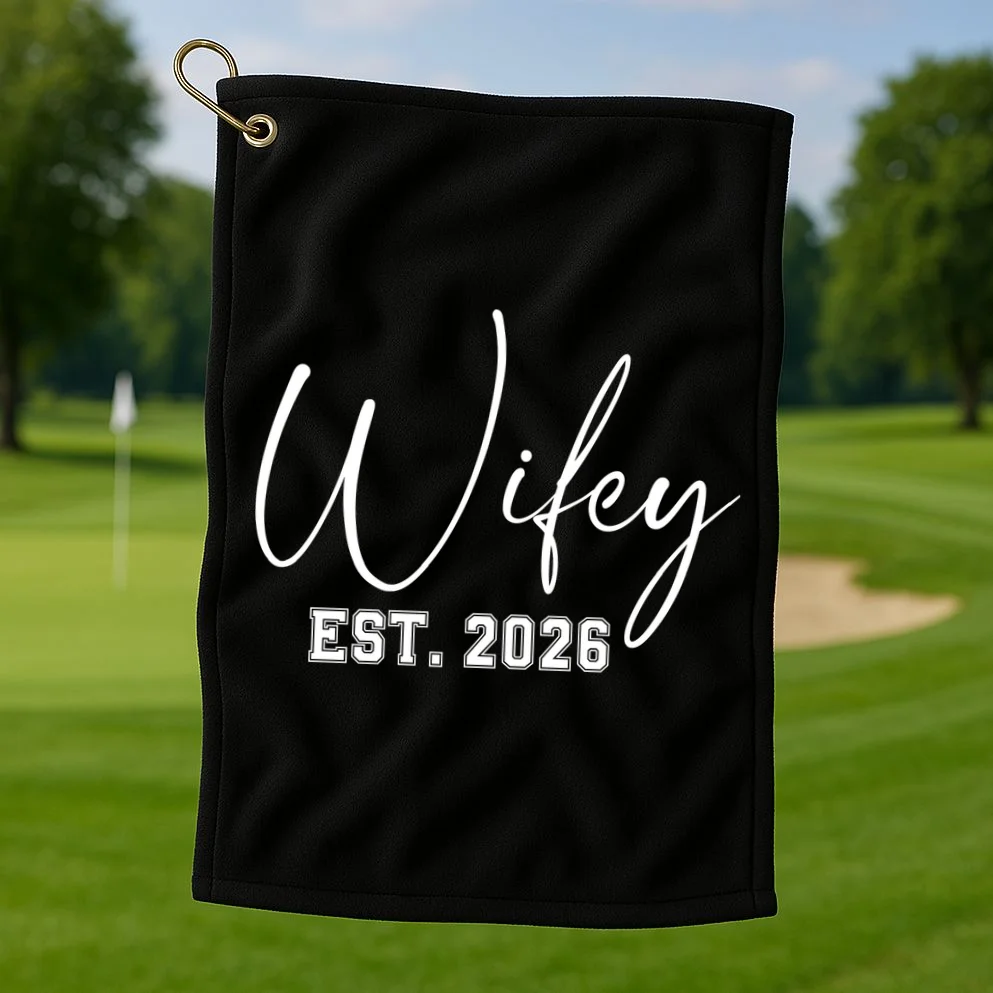 Wifey Personalized Wifey Est. 2026 Custom Year Golf Towel - Front 1